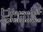 House Of Shadows | Haunt Tonight